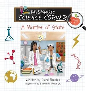 K.C. & Kayla's Science Corner: A Matter of State