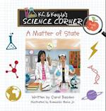 K.C. & Kayla's Science Corner: A Matter of State 