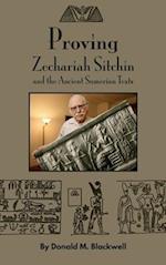 Proving Zechariah Sitchin and the Ancient Sumerian Texts 