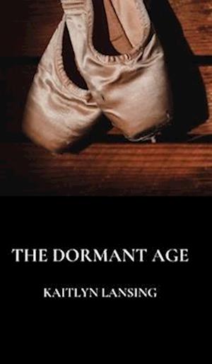 The Dormant Age