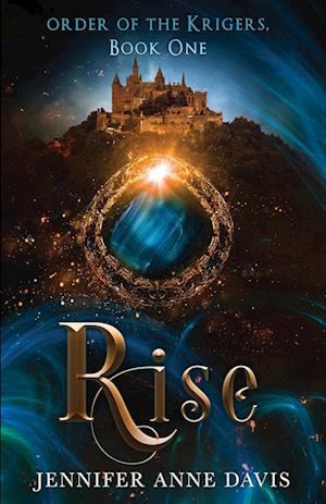 Rise: Order of the Krigers, Book 1