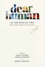 Dear Human at the Edge of Time: Poems on Climate Change in the United States 