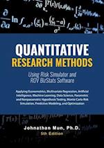 Quantitative Research Methods Using Risk Simulator and ROV BizStats Software