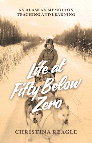 Life an Fifty Below Zero