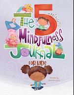 The 5-Minute Mindfulness Journal for Kids 