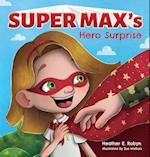Super Max's Hero Surprise 