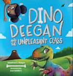 Dino Deegan and the Unpleasant Class 