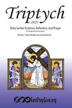 Triptych Lent 2023: Daily Lenten Scripture, Reflection, and Prayer 