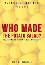 Who Made the Potato Salad?