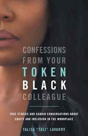 Confessions From Your Token Black Colleague