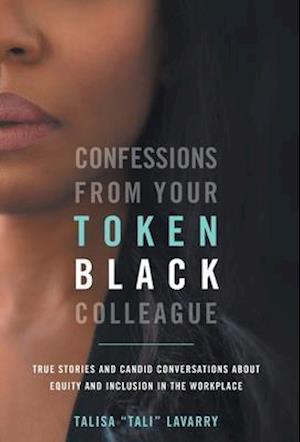 Confessions From Your Token Black Colleague