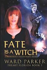 Fate Is a Witch: A humorous paranormal novel 