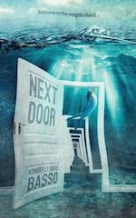 Next Door: A Collection of Twelve Twisted Tales and One True Story 