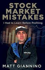 Stock Market Mistakes: I Had To Learn Before Profiting 