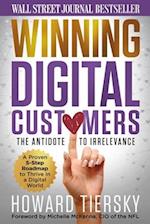 Winning Digital Customers : The Antidote to Irrelevance 