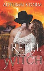 The Rebel & the Witch: A Historical Paranormal Romance 