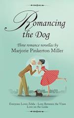 Romancing the Dog: Three Romance Novellas 