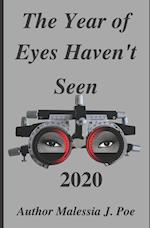 The Year of Eyes Haven't Seen 2020 