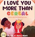 I Love You More Than Cereal: Maeva and Dad Redefine Love 