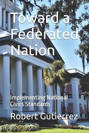 Toward a Federated Nation