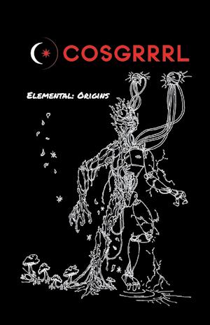 COSGRRRRL The Elemental Series Issue #1: Origins