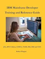 IBM Mainframe Developer Training and Reference Guide 