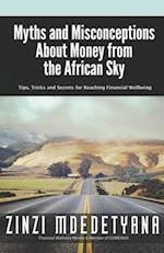 Myths and Misconceptions About Money from the African Sky