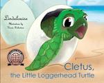 Cletus, the Little Loggerhead Turtle : The Beginning Adventure 
