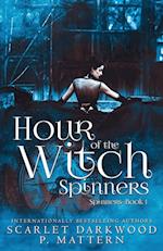 Hour of the Witch Spinners: Spinners-Book 1 