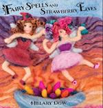 Fairy Spells and Strawberry Elves 