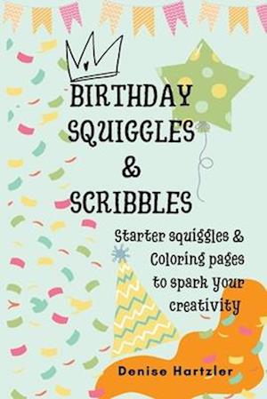 Birthday Squiggles & Scribbles