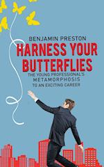 Harness Your Butterflies