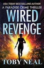 Wired Revenge: Vigilante Justice Thriller Series 