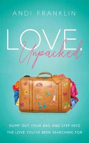 Love, Unpacked