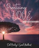 Practicing Love Journal Edition: A Message of Love, Hope, and Renewal 