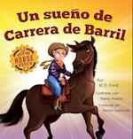 Un sueno de Carrera de Barril