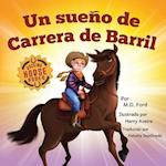 Un sueño de Carrera de Barril 