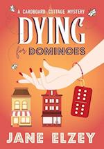 Dying for Dominoes 