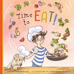 Time to Eat!: A Fun-Filled Day of Plant-Based Eating 