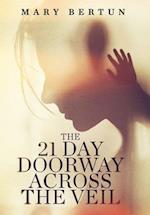 The 21 Day Doorway Across The Veil