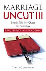 Marriage Uncut III: Straight Talk, No Chaser, Prospering in a Pandemic 