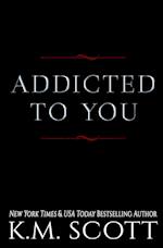 Addicted To You Series 