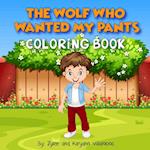 The Wolf Who Wanted My Pants Coloring Book 
