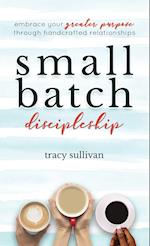 Small Batch Discipleship