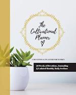 The Cultivational Planner: A Devotional Planner for Women 