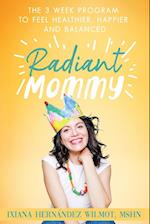 Radiant Mommy