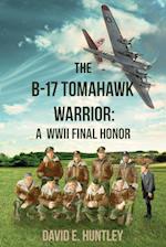 The B-17 Tomahawk Warrior