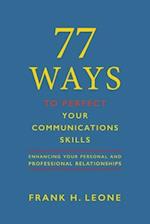 77 Ways To Perfect YourCommunications Skills