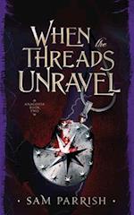 When the Threads Unravel: Anagovia Book Two 