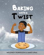 Baking with a Twist 